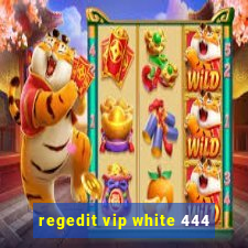 regedit vip white 444