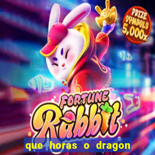 que horas o dragon fortune paga