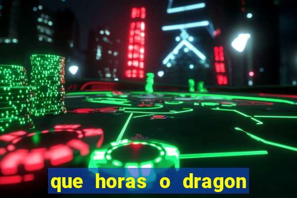 que horas o dragon fortune paga