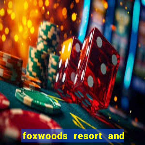 foxwoods resort and casino hotel