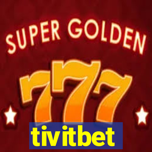 tivitbet