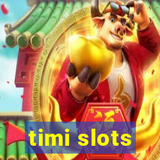 timi slots