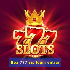 Boa 777 vip login entrar