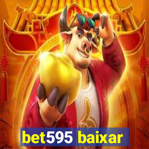 bet595 baixar