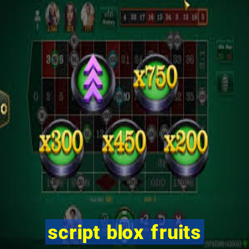 script blox fruits