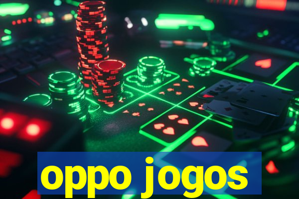 oppo jogos