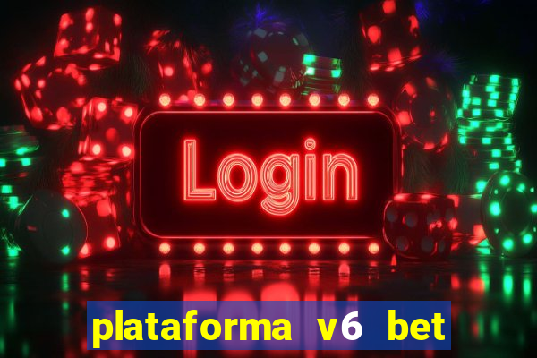 plataforma v6 bet paga mesmo