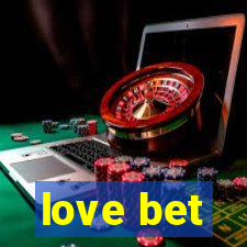 love bet