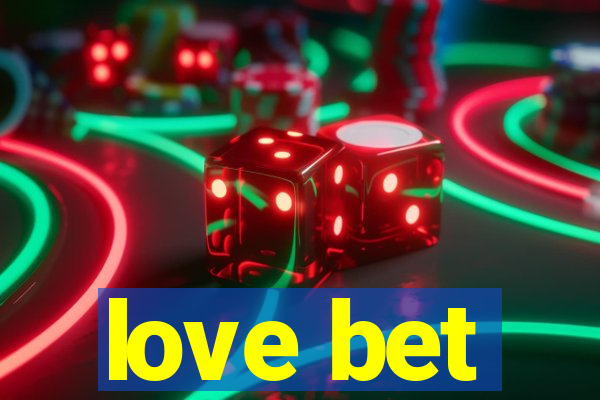 love bet