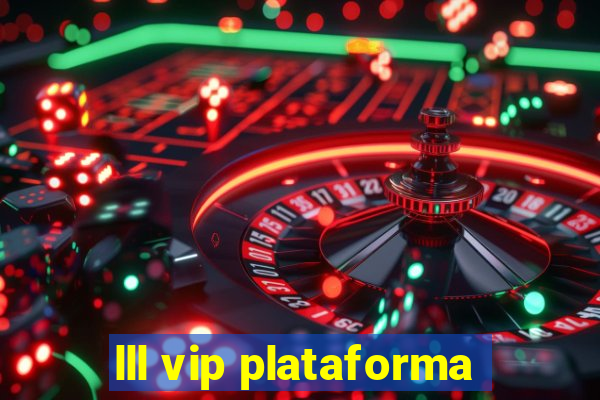 lll vip plataforma