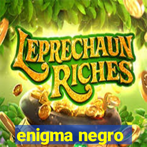 enigma negro