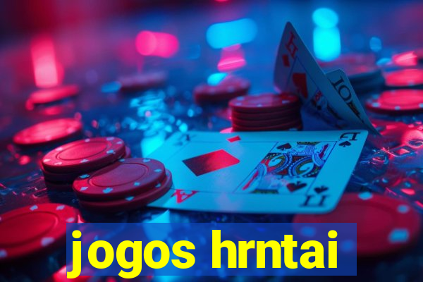 jogos hrntai