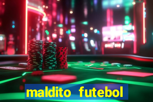 maldito futebol clube dublado download