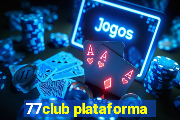 77club plataforma