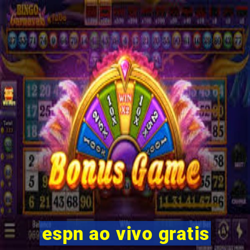 espn ao vivo gratis