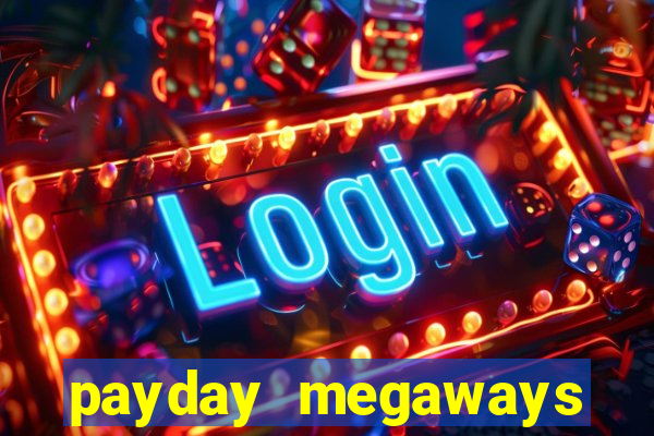 payday megaways slot free play