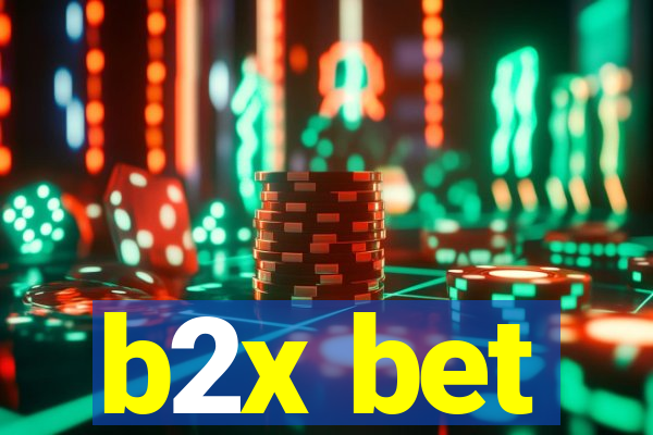 b2x bet