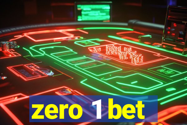 zero 1 bet