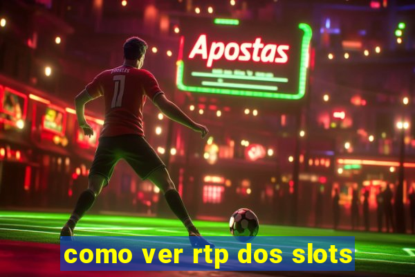 como ver rtp dos slots