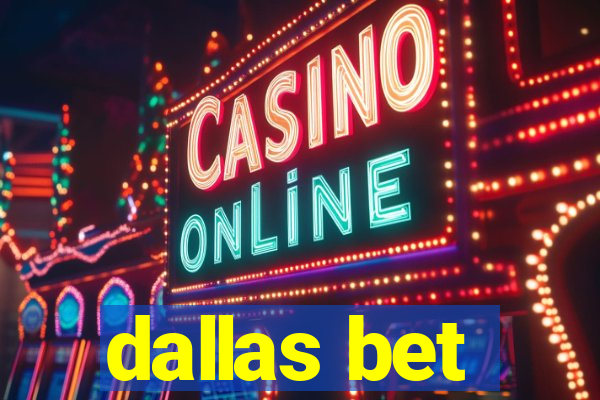 dallas bet