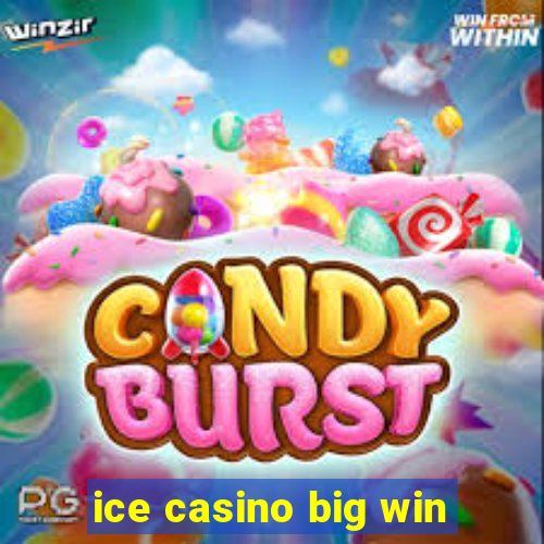 ice casino big win