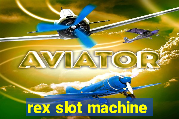 rex slot machine