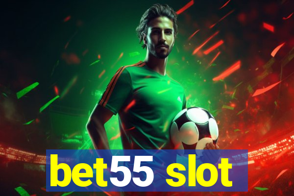 bet55 slot