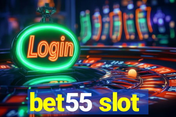 bet55 slot