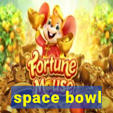 space bowl