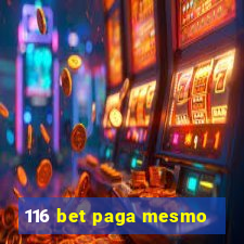 116 bet paga mesmo