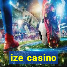 ize casino