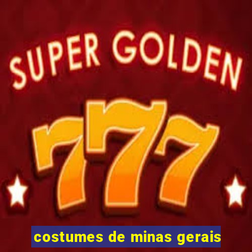 costumes de minas gerais