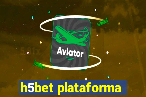 h5bet plataforma