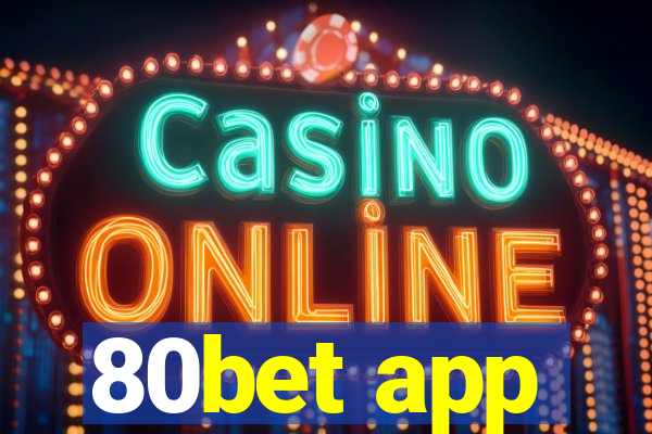 80bet app