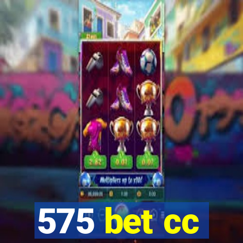 575 bet cc