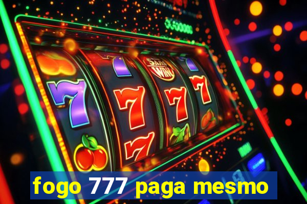 fogo 777 paga mesmo