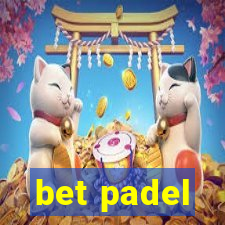 bet padel