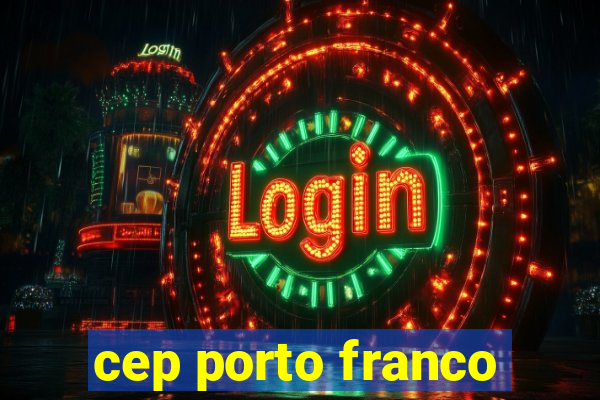 cep porto franco