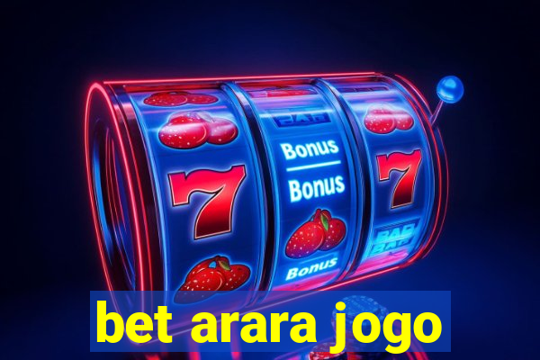 bet arara jogo