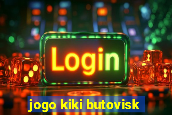 jogo kiki butovisk