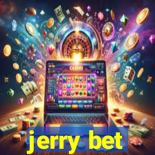 jerry bet