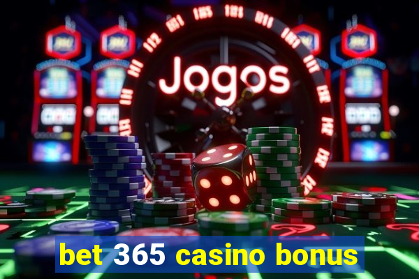 bet 365 casino bonus