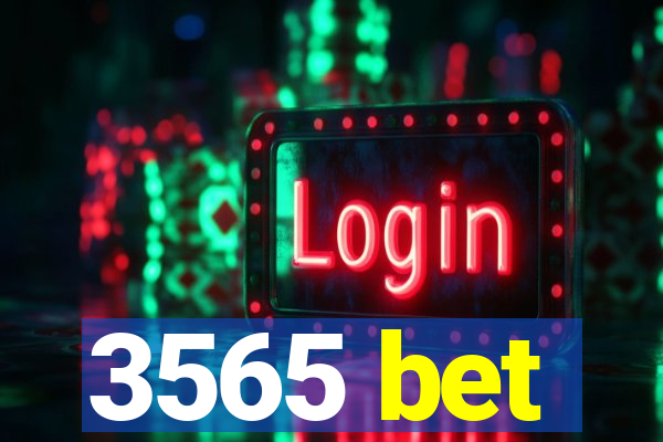 3565 bet