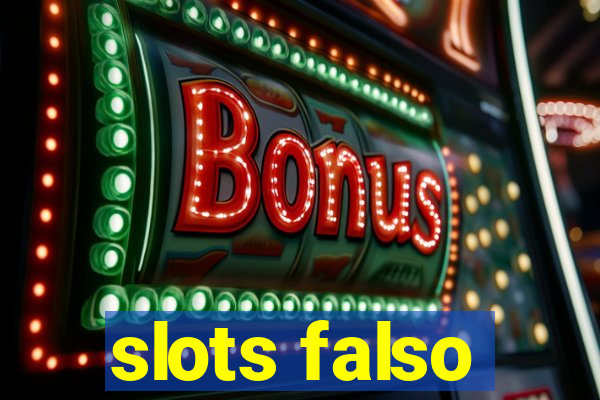 slots falso