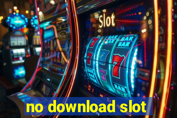 no download slot