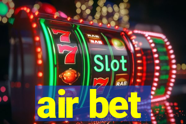 air bet