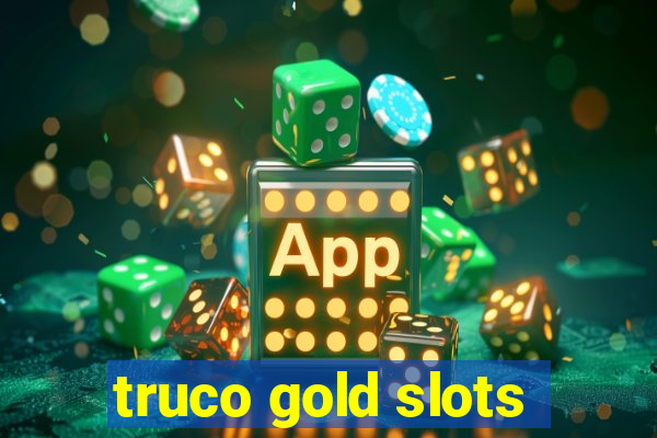 truco gold slots