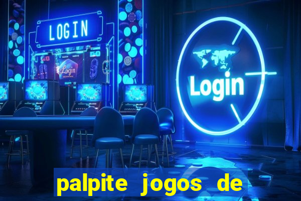 palpite jogos de futebol hoje