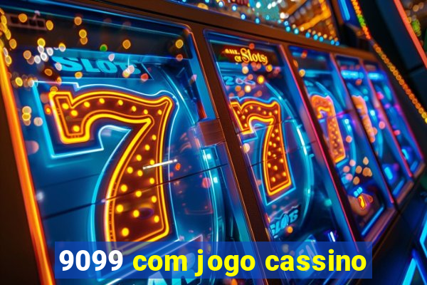 9099 com jogo cassino