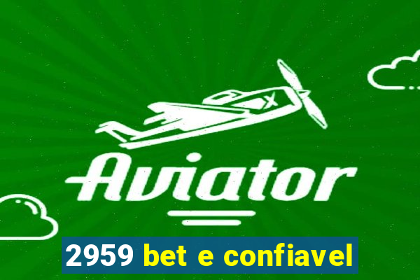 2959 bet e confiavel